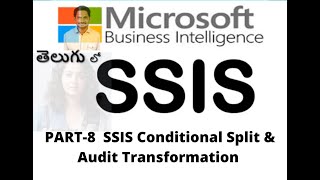 SSIS PART8 Conditional Split amp Audit Transformation MSBI Tutorial in Telugu [upl. by Dorehs636]