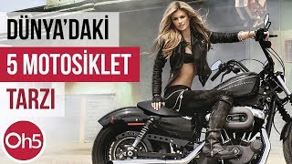 En Beğenilen 5 Motosiklet Tarzı 🏍 Motorsiklet Nasıl Kullanılır 2018 [upl. by Belicia143]