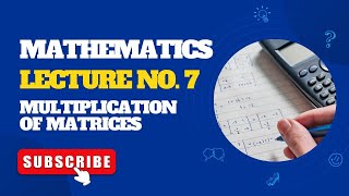 How to multiply MatricesQuick and Easy Lecture 7 Mathematics 9th class [upl. by Moor]