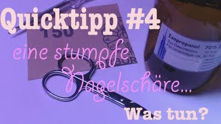 Quicktipp 4 stumpfe Nagelschere  Hilfe [upl. by Elia]