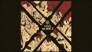 LOUD  No More X FULL ALBUM HD 720p [upl. by Asenad]