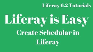 Liferay Tutorial 44  How to write Schedular in Liferay 62 [upl. by Kobe200]