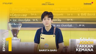 Kalau Jodoh Takkan Kemana  Episode 1 Barista Baru [upl. by Darice601]