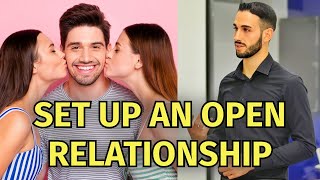 How to Set Up an Open Relationship [upl. by Akirre843]