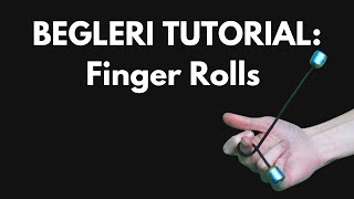 Begleri Tutorial  Finger Rolls Ladder Progression [upl. by Nirot861]