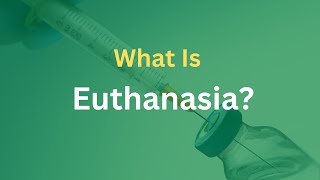 What is Euthanasia World learning Institution [upl. by Cenac]