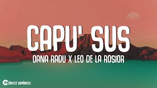 Oana Radu x Leo De La Rosiori  Capu Sus Versuri [upl. by Fachini]