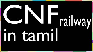 cnf meaning in railway tamil [upl. by Assira167]