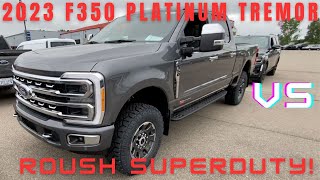 First Impression 2023 F350 Platinum Tremor vs a 2023 Roush F350 2023superduty [upl. by Llener]