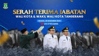 LIVE  Serah Terima Jabatan Wali Kota dan Wakil Wali Kota Tangerang [upl. by Balduin]