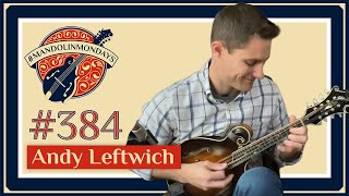 Mandolin Mondays Featuring Andy Leftwich  quotKimper Countyquot [upl. by Bowlds]