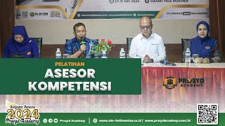 Prosyd Academy  PELATIHAN ASESOR KOMPETENSI  27  31 Mei 2024 [upl. by Ennairrek]