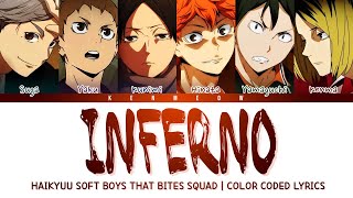 INFERNO  HAIKYUU SOFT BOYS THAT BITES SQUAD VERSION Switching Vocals LYRICS [upl. by Staley]