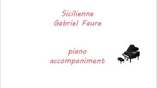 SicilienneGabriel Faure piano accompaniment [upl. by Moulden]