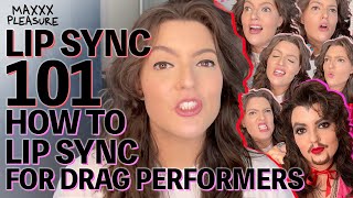 Lip Sync 101 Lip Syncing Tips for Drag Queens and Kings [upl. by Pederson728]