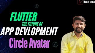 Flutter Circle Avatar Flutter Widgets Tutorialthebwcs [upl. by Enajaras]