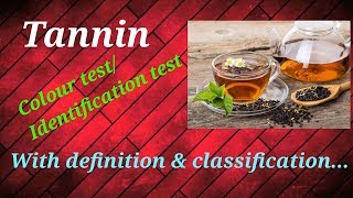 Tannin  identificationcolor test  definition  classification  Pharmacognosy by JA TUTORIAL [upl. by Bordiuk]