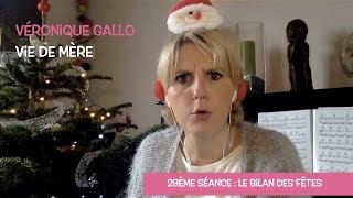 Véronique Gallo  Vie de mère  Le bilan des fêtes [upl. by Iznil]