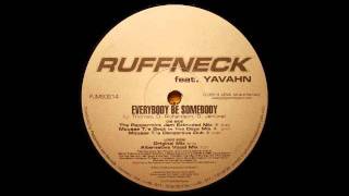 Ruffneck feat Yavahn  Everybody Be Somebody Original Mix [upl. by Atterahs]