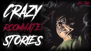 7 True Scary Crazy Roommate Horror Stories Vol 2 [upl. by Guzel]