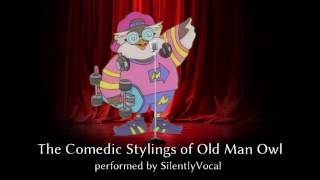 The Comedic Stylings of Old Man Owl [upl. by Lienhard]