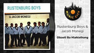 Rustenburg Boys and Jacob Monegi  Obaeti Ba Hlahlathang  Official Audio [upl. by Noyk]