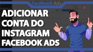 Como adicionar conta do Instagram no Facebook Ads Rápido e Fácil 2024 [upl. by Enilecram]