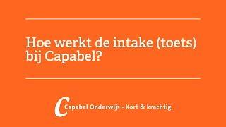 Capabel Onderwijs hoe ziet een intake toets eruit [upl. by Arded319]