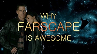 Why FARSCAPE is AWESOME [upl. by Enyehc]