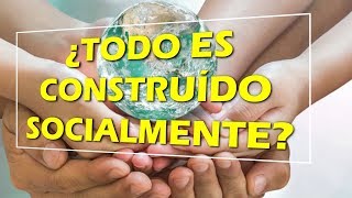 CONSTRUCCIONISMO SOCIAL ¿qué es ¿cuáles son sus límites [upl. by Valenza]