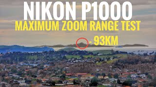 Nikon P1000  Maximum Zoom Range Test 93 KM  57 Miles [upl. by Nirmak]