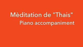 Méditation de quotThaisquot Piano accompaniment [upl. by Syla]