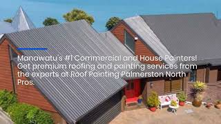 Manawatu’s Leading House Painters and Commercial Painters for Your Roofing Needs [upl. by Htehpaj]