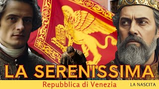 LAscesa della Serenissima Origini e Intrighi della Repubblica di Venezia [upl. by Attayek]