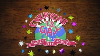 A Great Big World  quotEveryone Is Gayquot [upl. by Eerac853]