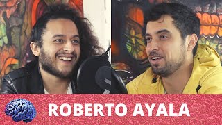 Episodio 28 ROBERTO AYALA [upl. by Enicar]