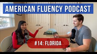 14  Florida American Fluency Podcast  Podcast para Aprender Inglês [upl. by Naffets]