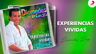 Diomedes Díaz  Experiencias Vividas Album [upl. by Ardekan279]