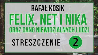 Felix Net i Nika oraz Gang Niewidzialnych Ludzi  streszczenie  część 2 [upl. by Koral]