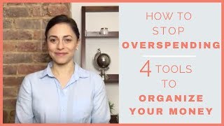 How to Stop Overspending  Tools to Organize Your Money [upl. by Mervin]