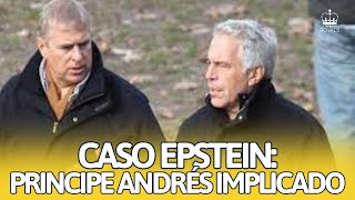 CASO JEFFREY EPSTEIN EL PRÍNCIPE ANDRÉS SIGUE FIGURANDO COMO UNO DE LOS GRANDES IMPLICADOS [upl. by Eahsan]