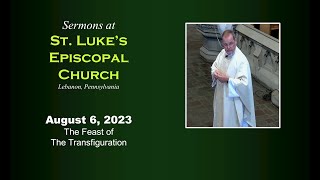 Sermon for The Feast of The Transfiguration [upl. by Nayve]