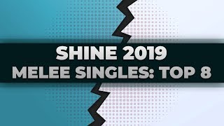 Shine 2019 Melee Top 8  All Matches ft Hbox Leffen S2J iBDW SFAT amp more [upl. by Aloz]