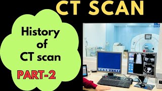 Part2 History of CT scan  by Prachi  Radiology  Computed Tomography [upl. by Carrissa644]