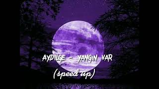 Aydilge  yangın var  speed up [upl. by Ahsikrats]