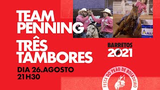 BARRETOS 2021  2608  Team Penning e Três Tambores [upl. by Llezniuq]