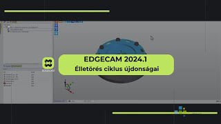 EDGECAM 20241  Élletörés ciklus újdonságai [upl. by Tayyebeb662]