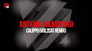 Just Karl amp Oliver Sylo  Calippo Vol2Cat Remix [upl. by Loziram]