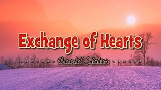 Exchange of Hearts  KARAOKE VERSION  as popularized by David Slater [upl. by Capps327]