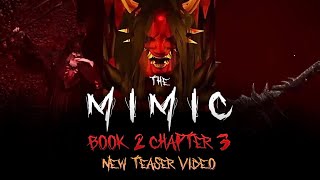 The Mimic Book 2 Chapter 3  New Teaser Video [upl. by Asare]